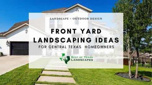 front yard landscaping by Best of Texas Landscapes in Leander, Texas